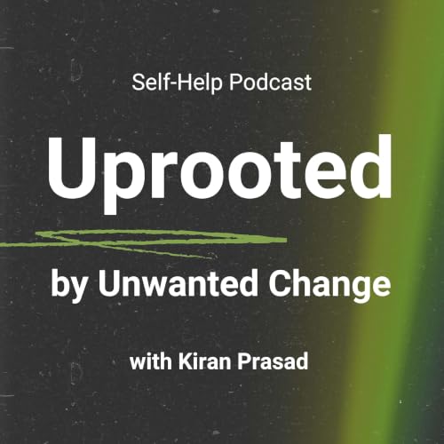 Uprooted by Unwanted Change cover art