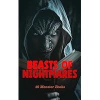 The Beasts of Nightmares: 40 Monster Books