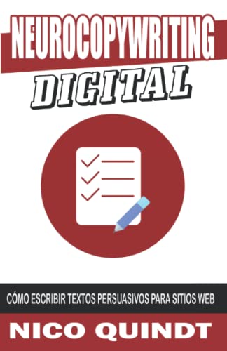 NEUROCOPYWRITING DIGITAL: cómo escribir textos persuasivos para sitios web (Spanish Edition)