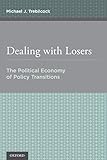Dealing with Losers: The Political Economy of Policy Transitions