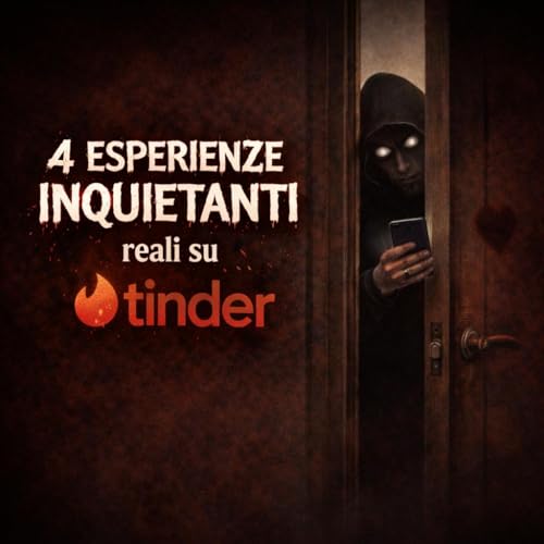 4 esperienze REALI inquietanti su Tinder