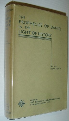The Prophecies of Daniel in the Light of History B00IEMHU54 Book Cover