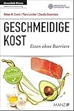 Geschmeidige Kost: Essen ohne Barriere (Ratgeber der MedUni Wien)