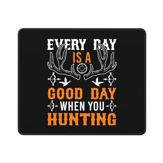 Mouspad Jeder Tag Ist EIN Guter Tag, Wenn Sie Jagen Mausunterlage Stabiler Halt Auf Glatten Oberflächen Mouse Pad Wasserdicht Mauspad for Arbeit Studium Computer 25X30Cm