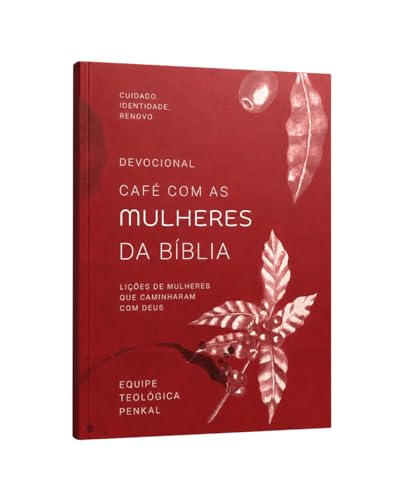 Devocional Café com Mulheres da Bíblia | Equipe Teológica Penkal:...