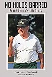 No Holds Barred: Frank Cheek's Life Story