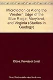 Microtectonics Along the Western Edge of the Blue Ridge, Maryland, and Virginia (Johns Hopkins...