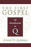 The First Gospel: An Introduction to Q