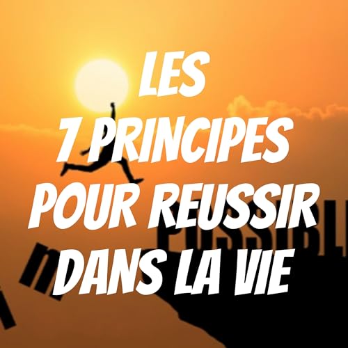 LES 7 PRINCIPES POUR REUSSIR DANS LA VIE copertina