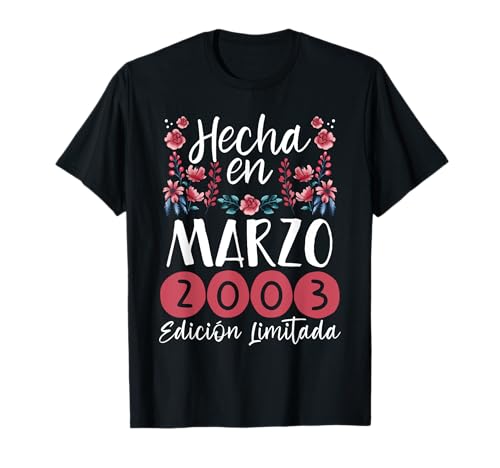 Hecha En Marzo 2003 Mujer Regalo 22 Años Cumpleaños Camiseta