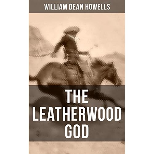 THE LEATHERWOOD GOD: The Legend of Joseph C. Dylkes - Historical Novel: Story of the incredible messianic figure in the early settlement of the Ohio Country (English Edition)