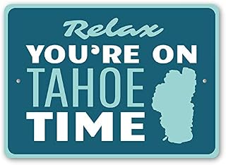 Relax You're on Tahoe Time Lake House Sign, Cabin Decor, Lake Tahoe Map, Lake Aluminum Sign - 12" x 18"