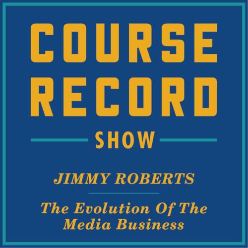 Jimmy Roberts On The Evolution Of The Media Business Ep. 64