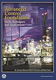 Advanced Control Foundation: Tools, Techniques, and Applications (International Society of Automation)