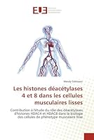 Les Histones Da(c)ACA(C)Tylases 4 Et 8 Dans Les Cellules Musculaires Lisses 6131502048 Book Cover