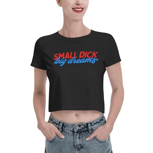 Small Dick Big Dreams Crop Tops Womens High Crew Neck Tops
