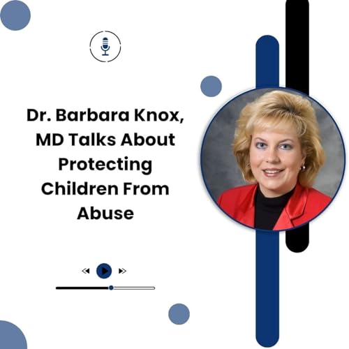 『Dr. Barbara Knox, MD Talks About Protecting Children From Abuse』のカバーアート