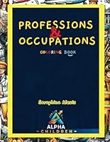 ABC of PROFESSIONS & OCCUPATIONS: Coloring book B0CWPLP2DN Book Cover
