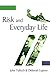 Risk and Everyday Life (Key Ideas)