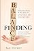 Finding Balance: Healing From A Decade of Vestibular Disorders
