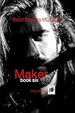 Rebel Reapers MC Series: Maker Book Six