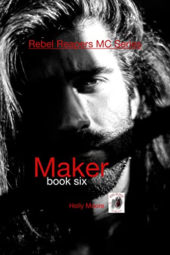 Rebel Reapers MC Series: Maker Book Six