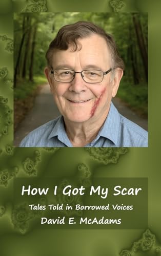 How I Got My Scar: Tales Told in Borrowed Voices