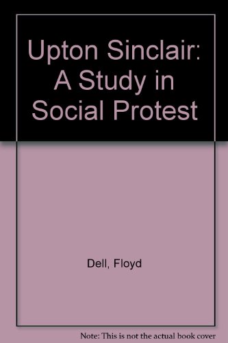 Upton Sinclair: A Study in Social Protest 0404020763 Book Cover