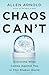 Chaos Can't: Overcome What Comes Against You in This Shaken World