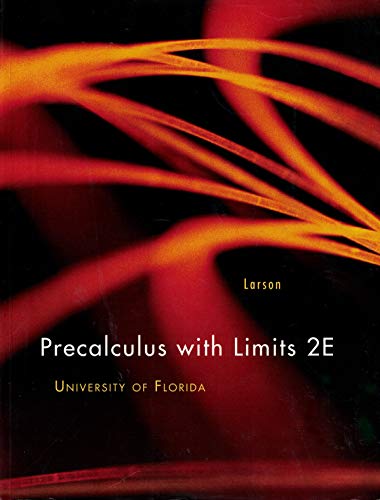 Precalculus with Limits 2E University of Florida