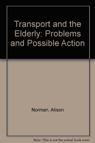 Transport and the Elderly: Problems and Possibl... 0904139069 Book Cover