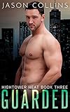Guarded (Hightower Heat Book 3)