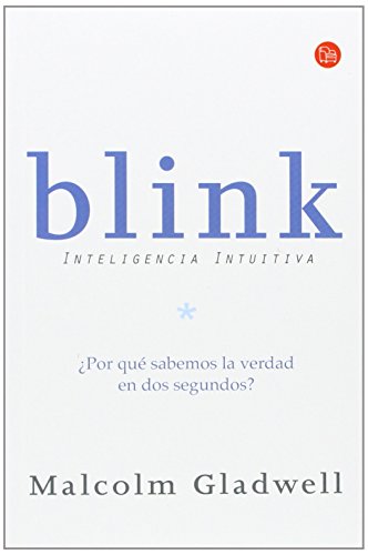 Blink: Inteligencia intuitiva (Spanish Edition)