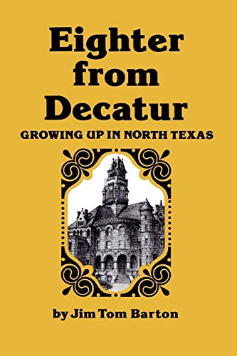 Eighter From Decatur: Growing Up in North Texas