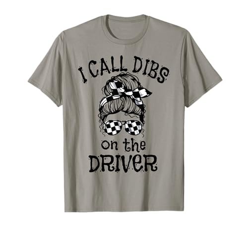 Race Wife Racing Stock Car Dirt Track Racing Dibs On Driver T-Shirt