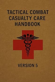 Paperback Tactical Combat Casualty Care Handbook: Version 5 Book