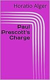  Paul Prescott\'s Charge (English Edition)