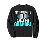 Mi DJ favorito me llama Abuelo DJ Nieto Sudadera