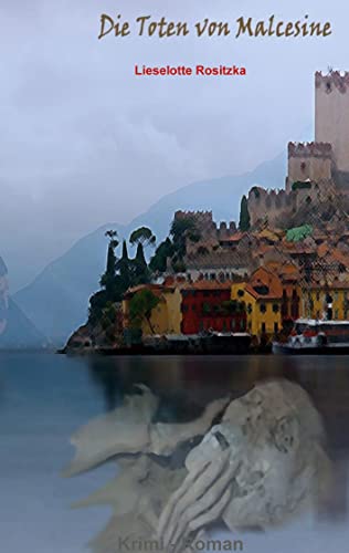 Die Toten von Malcesine (German Edition) - Rositzka, Lieselotte