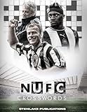 NUFC Crosswords: Newcastle Crossword Activity Book For Teen And Adult Football Fans