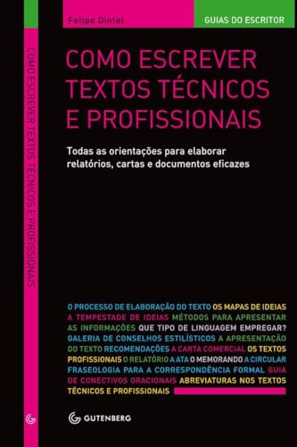 Como escrever textos técnicos e profissionais: Todas as orientações para elaborar relatórios, cartas e documentos eficazes
