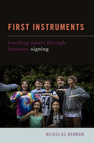First Instruments: Teaching Music Through Harmony Signing -  Bannan, Nicholas, Paperback
