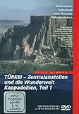  Türkei – Zentralanatolien und die Wunderwelt Kappadokien Teil 1