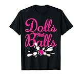 Dolls with Balls, Funny Women Girls Bowling Team Name Shirt T-Shirt