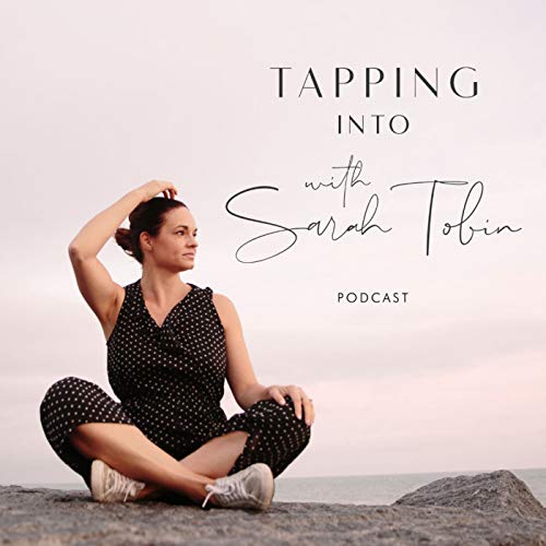Tapping into...with Sarah Tobin Podcast Por Sarah Tobin arte de portada