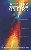 MIDLIFE ON FIRE: Risky Business. Real Stories. Women Writers.
