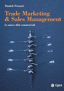 Vedi scheda su Amazon Trade marketing & sales management. Le nuove sfide commerciali