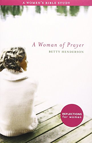 A Woman of Prayer: A Women's Bible Study