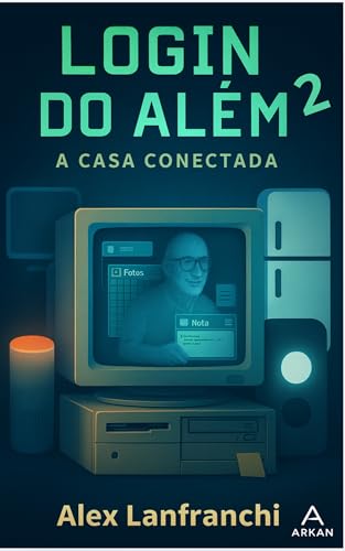 Login do Além 2 : A Casa Conectada