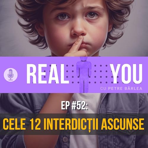 [Ep52] &mdash; Cele 12 Interdicții Ascunse